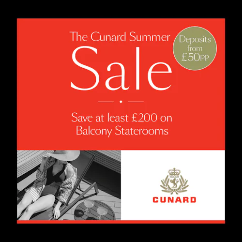 THE CUNARD SUMMER SALE