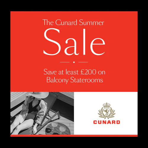 THE CUNARD SUMMER SALE
