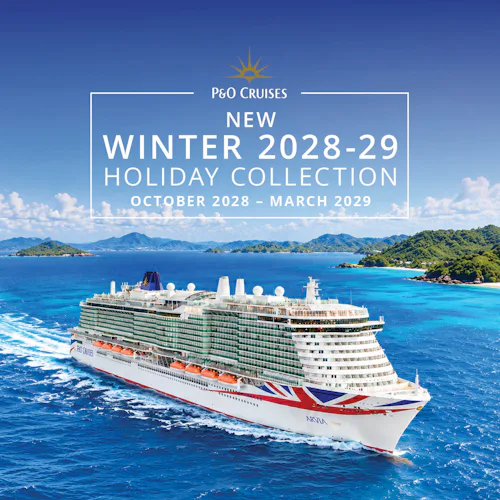 NEW P&O CRUISES WINTER 2028-29 COLLECTION